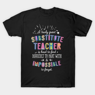 A truly Great Substitute Teacher Gift - Impossible to forget T-Shirt